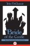 [Castle Perilous 08] • Bride of the Castle